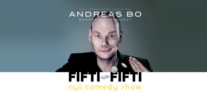 Andreas Bo – Fifti Fifti – one man show.