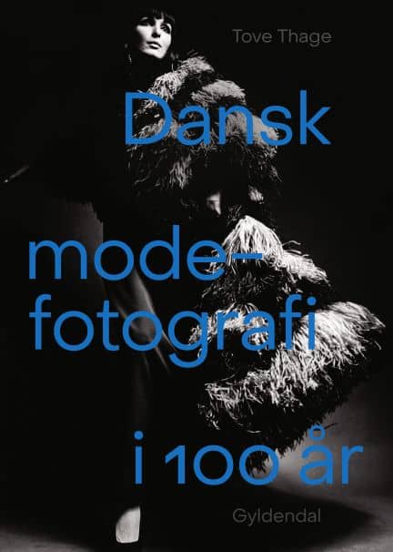 Dansk modefotografi i 100 år. Ny bog af Tove Thage.