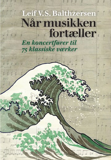 Når Musikken fortæller – ny bog af Leif V.S. Balthzersen.
