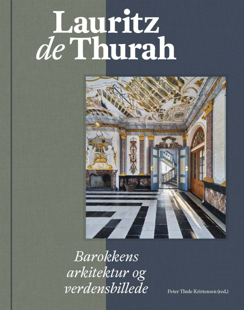 Lauritz de Thurah  – ny stor bog om arkitekten fra 1700-tallet.