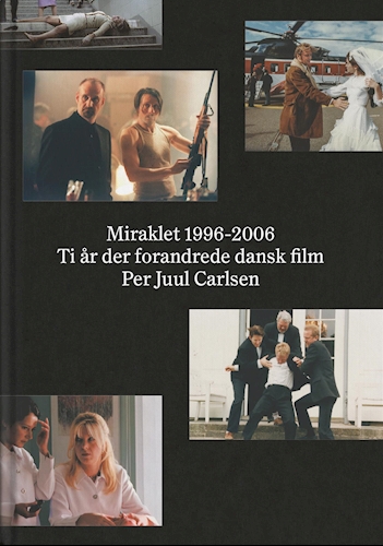 Miraklet 1996-2006 – ny filmbog af Per Juul Carlsen